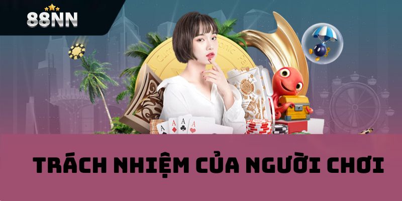 Trách nhiệm của người chơi